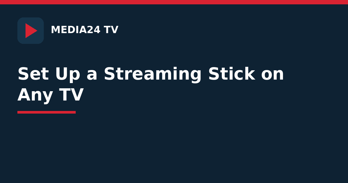 How to set up a streaming stick on any TV — Media24 TV guide